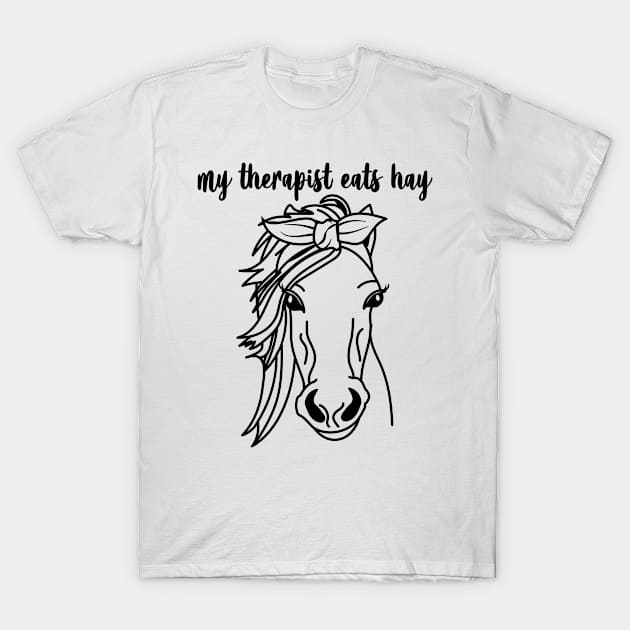 Funny Horse Lover Gifts My Therapist Eats Hay T-Shirt by JKFDesigns